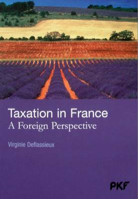 Taxation in France 2008: A Foreign Perspective (Paperback)