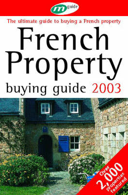 French Property Buying Guide 2003: The Ultimate Guide to Buying a French Property - Red Guides (Paperback)