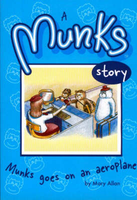 A Munks Story: Munks Goes on an Aeroplane (Paperback)