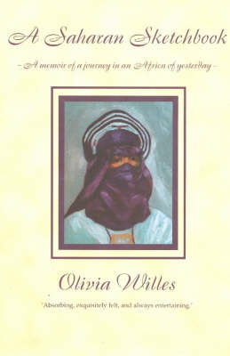 A Saharan Sketchbook: A Memoir of a Journey in an Africa of Yesterday (Hardback)