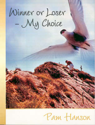 Winner or Loser - My Choice (Paperback)