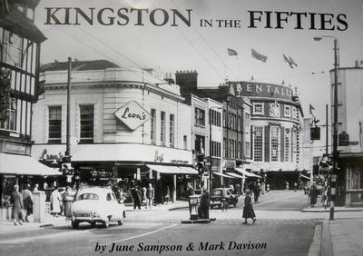 Kingston in the Fifties - Mark Davison's "Remembered" Series for Kingston, Surbiton, Hook and Tolworth (Paperback)