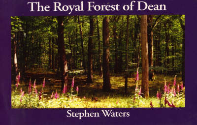The Royal Forest of Dean: Gloucester and West of the Severn (Paperback)