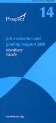 Job Evaluation and Grading Support 2000: No.14: Members' Guide (Paperback)