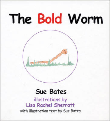 The Bold Worm (Hardback)