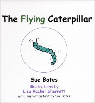 The Flying Caterpillar (Hardback)