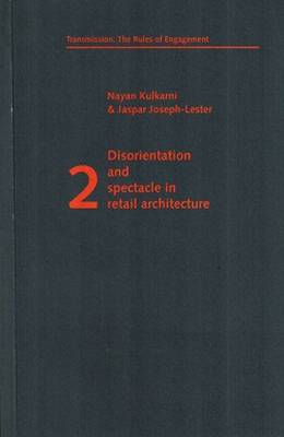 Disorientation and Spectacle in Retail Architecture (Paperback)