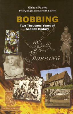 Bobbing: Two Thousand Years of Kentish History (Paperback)