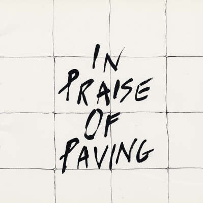 In Praise of Paving (Paperback)