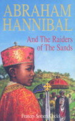 Abraham Hannibal and the Raiders of the Sands (Paperback)