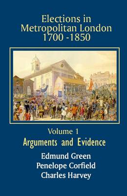 Elections in Metropolitan London. 1700-1850 (Paperback)
