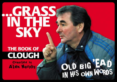 Grass In The Sky: The Book of Clough (Paperback)