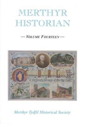 Merthyr Historian Volume 14 (Paperback)
