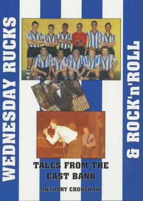 Wednesday Rucks and Rock 'n' Roll: Tale from the East Bank (Paperback)