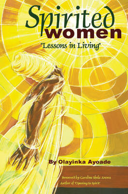 Spirited Women: Lessons in Living (Paperback)
