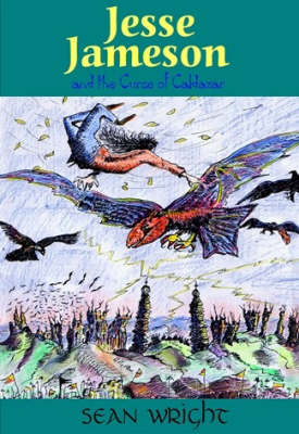 Jesse Jameson and the Curse of Caldazar - Jesse Jameson Alpha to Omega S. Bk. 3 (Hardback)