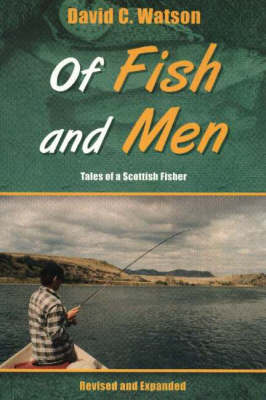 Of Fish and Men: Tales of a Scottish Fisher (Paperback)
