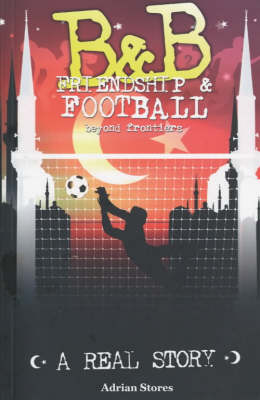 B&B: Friendship and Football Beyond Frontiers (Paperback)