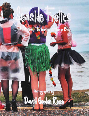 Seaside Frolics: Whitstable, Tankerton and Herne Bay (Paperback)