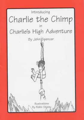 Charlie's High Adventure: Introducing Charlie the Chimp (Paperback)