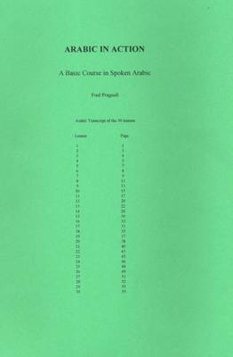 Arabic in Action: Arabic Transcript of the 30 Lessons: A Basic Course in Spoken Arabic (Paperback)