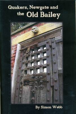 Quakers, Newgate and the Old Bailey (Paperback)