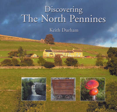 Discovering the North Pennines: Area of Outstanding Natural Beauty (Paperback)