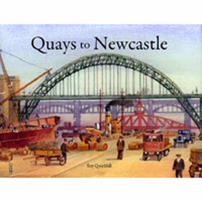 Quays to Newcastle (Hardback)