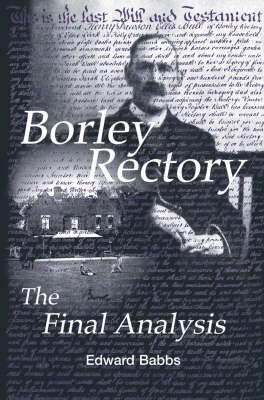 Borley Rectory: The Final Analysis (Hardback)