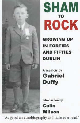 Sham to Rock: Growing Up in Forties and Fifties Dublin (Paperback)
