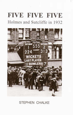 Five Five Five: Holmes and Sutcliffe in 1932 (Paperback)