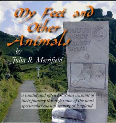 My Feet and Other Animals: 630 Miles on the South West Coast Path (CD-ROM)