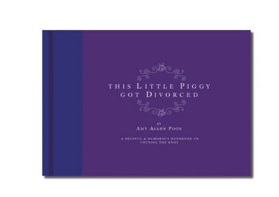 This Little Piggy Got Divorced: A Helpful and Humorous Handbook to Untying the Knot (Hardback)