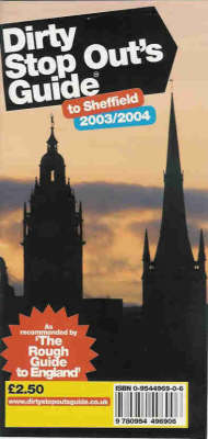 Dirty Stop Out's Guide to Sheffield 2003/2004 (Paperback)