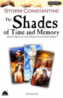 The Shades of Time and Memory: UK Edition Bk. 2 - Wraeththu Histories (Paperback)