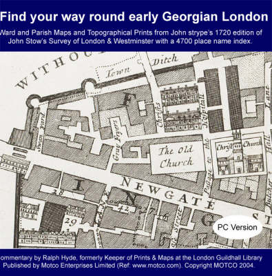 Find Your Way Round Early Georgian London: Ward and Parish Maps from John Strype's 1720 Edition of John Stowe's Survey of London and Westminster (CD-ROM)