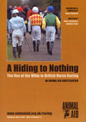 A Hiding to Nothing: The Use of the Whip in British Horse Racing (Paperback)