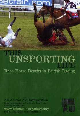 This Unsporting Life: Race Horse Deaths in British Racing (Paperback)