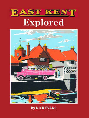East Kent Explored (Paperback)