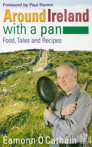 Around Ireland with a Pan: Food and Recipies from the 32 Counties (Paperback)