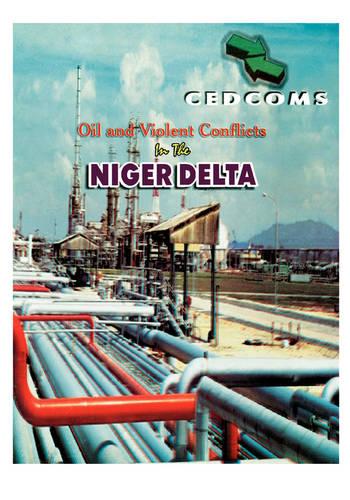 Oil and Violent Conflicts in the Niger Delta (Paperback)