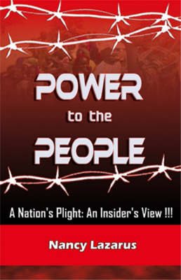 Power to the People: A Nation's Plight - An Insiders View (Paperback)