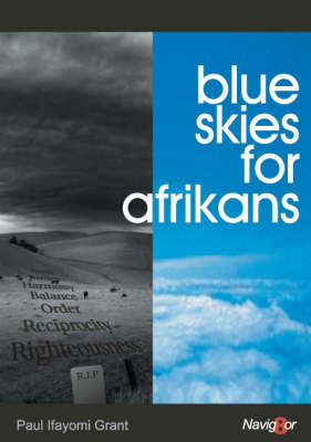 Blue Skies for Afrikans: Life and Death Choices for Afrikan Liberation (Paperback)