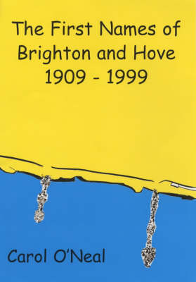 The First Names of Brighton and Hove: 1909-1999 (Paperback)