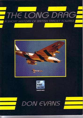 The Long Drag: A Short History of British Target Towing (Paperback)