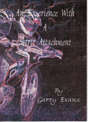 An Experience with a Spirit Attachment (Paperback)