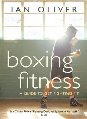 Boxing Fitness: A guide to get fighting fit - Snowbooks Fitness (Paperback)