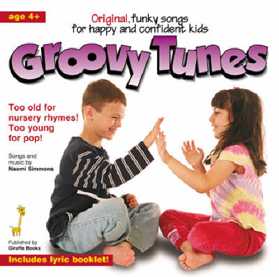 Groovy Tunes: Positive Funky Songs for Happy, Aware and Confident Kids