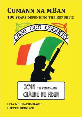 Cumann na mBan: 100 Years Defending the Republic (Paperback)