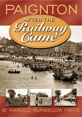 Paignton - After the Railway Came (Paperback)